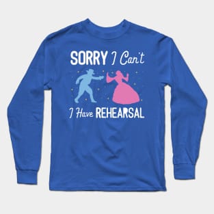 Theatre Rehearsal Long Sleeve T-Shirt